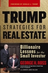 Trump Strategies for Real Estate Billionaire Lessons for the Small Investor by George Ross